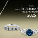 What Is Custom Birthstone Jewelry: Why It’s So Popular in 2026