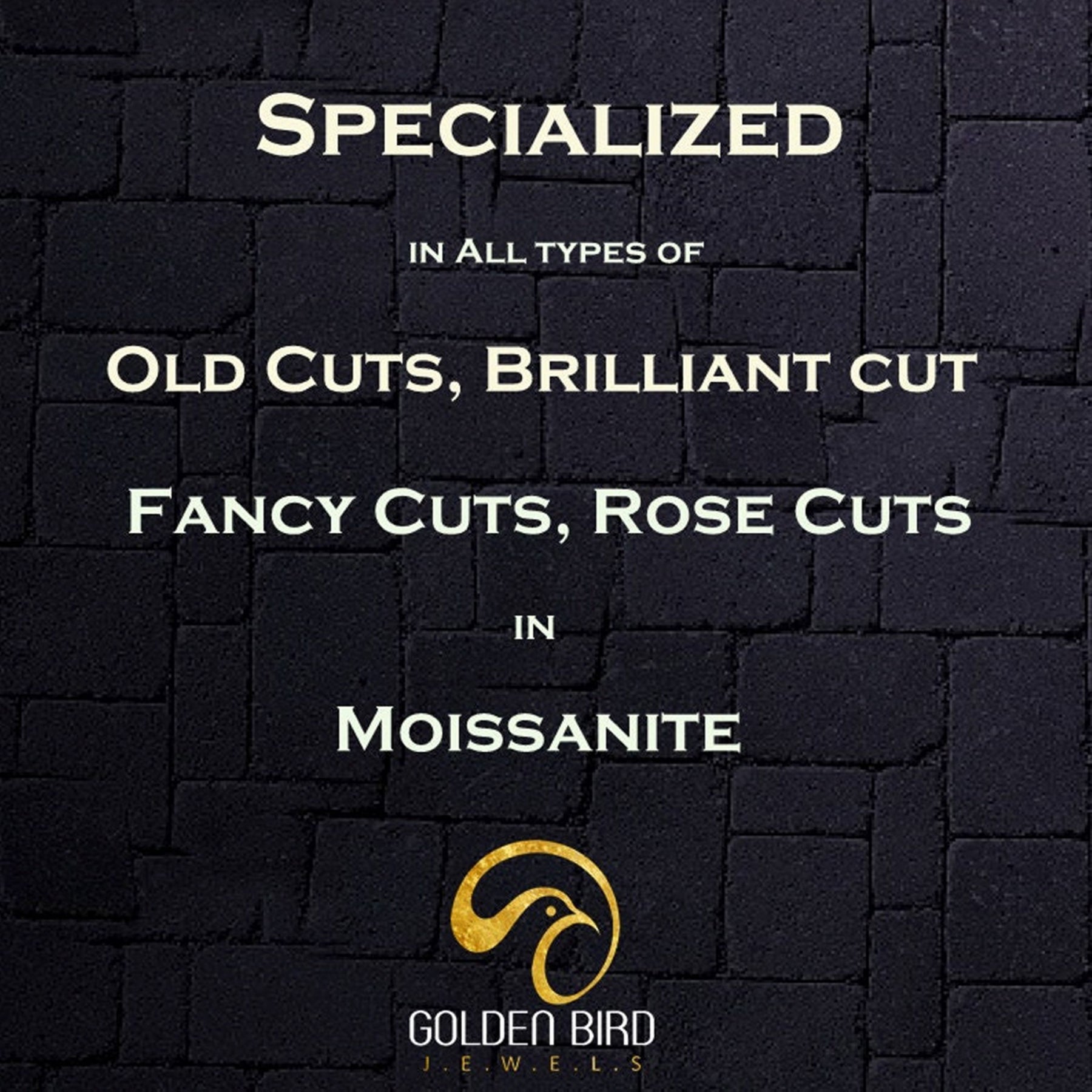 Specializes banner of old cuts and moissanite 